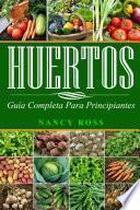 Huertos: Guía completa para principiantes