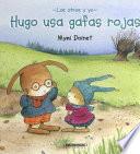 Hugo usa gafas rojas