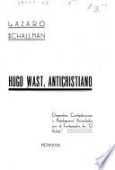 Hugo Wast, anticristiano