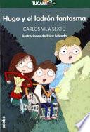Hugo y El Ladron Fantasma