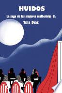Huídos (La saga de las mujeres heridas 8)