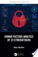 Human Factors Analysis of 23 Cyberattacks
