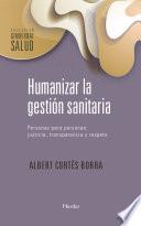 Humanizar la gestión sanitaria
