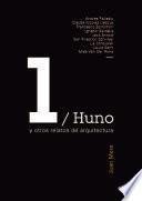 Huno y otros relatos de arquitectura