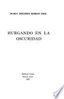 Hurgando en la oscuridad