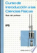 I P S Curso de Introduccion a Las Ciencias Fisicas