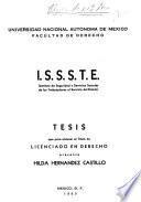 I.S.S.S.T.E. (Instituto de Seguridad y Servicios Sociales de los Trabajadores del Estado).