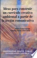Ideas para construir un currículo creativo ambiental a partir de la acción comunicativa
