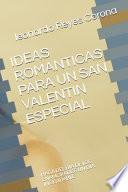 Ideas Romanticas Para Un San Valentin Especial