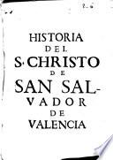 Identidad de la imagen del S. Christo de S. Salvador de Valencia, con la sacrosanta ... de Berito en la Tierra Santa ... con titulo de la Passion de la Imagen en la qual renovaron los iudios todas las injurias de la Passio[n] ...