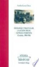 Ideología y práctica de la acción social católica femenina