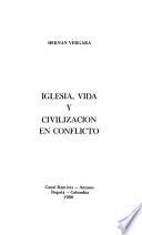 Iglesia, vida y civilización en conflicto