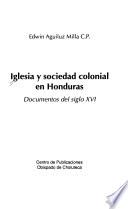 Iglesia y sociedad colonial en Honduras