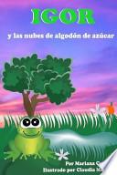 Igor y Las Nubes de Algodon de Azucar