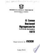 II [i.e. Segundo] Censo nacional agropecuario, 4 al 24 de setiembre, 1972