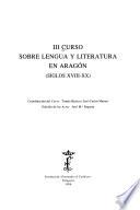 III curso sobre lengua y literatura en Aragón, (siglos XVIII-XX)