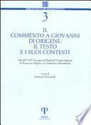 Il commento a Giovanni di Origene: il testo e i suoi contesti