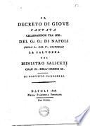 Il decreto di Giove, cantata celebrandosi tra' mm. del G. O. di Napoli nella L. del V. Giannelli la salvezza del ministro Saliceti ... di Giacinto Carobelli