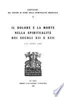 Il dolore e la morte nella spiritualità dei secoli XII e XIII.