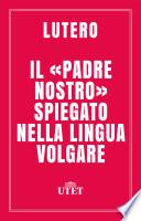 Il «Padre Nostro» spiegato nella lingua volgare
