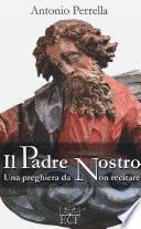 Il Padre nostro. Una preghiera da non recitare