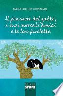 Il pensiero del gatto, i suoi surreali amici e le loro favolette