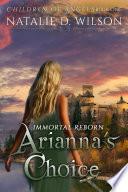 Immortal Reborn - Arianna's Choice