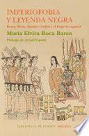 Imperiofobia y leyenda negra