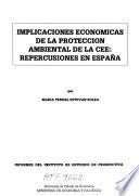 Implicaciones económicas de la protección ambiental de la CEE