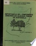 Importancia Del Componente Aroboreo en Algunas Fincas de Gutemala