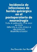 Incidencia deInfecciones de herida quirœrgica en el postoperatorio de neurocirugia