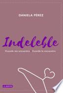INDELEBLE. Cuando me encuentre l Cuando lo encuentre