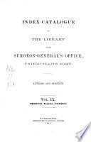Index-catalogue of the Library of the Surgeon General's Office, United States