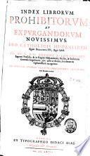 Index Librorum et Expurgandorum Novissimus pro Catholicis Hispaniarum Regnis Philippi IV [...] de Consilio Supremi Inquisitionis Generalis