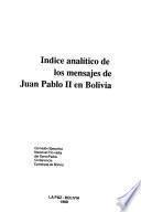 Indice analítico de los mensajes de Juan Pablo II en Bolivia
