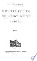Indice de la Colección de documentos inéditos de Indias: Indice alfabético de personas