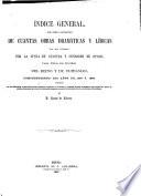 Indice general de cuantas obras dramáticas y líricas han sido aprobadas por la junta de censura y censores de oficio para todos los teatros del reino y de ultramar, 1850-1866