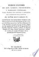 Indice ultimo de los libros prohibidos y mandados expurgar