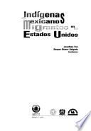 Indígenas mexicanos migrantes en los Estados Unidos