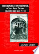 Indios y españoles en la antigua provincia de Santa Marta, Colombia