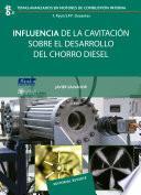 Influencia de la cavitación sobre el desarrollo del chorro Diesel