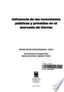 Influencia de las inversiones públicas y privadas en el mercado de tierras