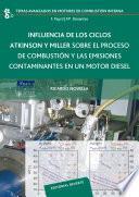 Influencia de los ciclos Atkinson y Miller sobre el proceso de combustión y las emisiones contaminantes en un moto diesel