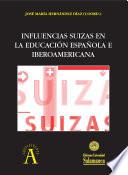 Influencias suizas en la educación española e iberoamericana