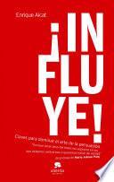 ¡Influye!