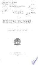 Informe del Ministro de Guerra de Colombia al Congreso Constitucional de ...