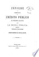 Informe del Presidente del Crédito Público Nacional sobre la deuda pública, bancos, acuñación de moneda y presupuestos y leyes de impuestos de la nación y de las provincias