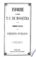 Informe del senador T. C. de Mosquera a las comisiones reunidas del crédito público