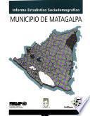 Informe estadístico sociodemográfico: Matagalpa (2da. ed.)