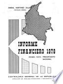 Informe financiero del Contralor General de la República de Colombia correspondiente al año fiscal de ...